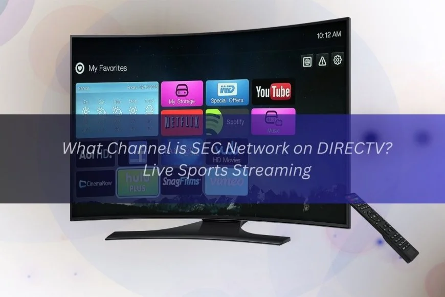 What Channel is SEC Network on DIRECTV? Live Sports Streaming