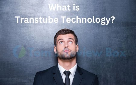 What is Transtube Technology: Exploring Benefits, Applications & User Reviews