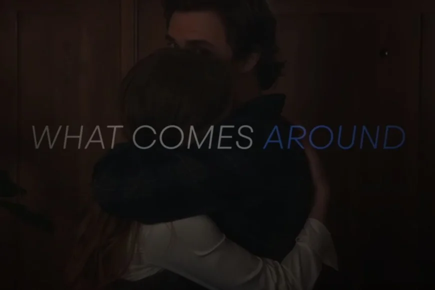 What Comes Around Movie: Overview, Cast, Production & More