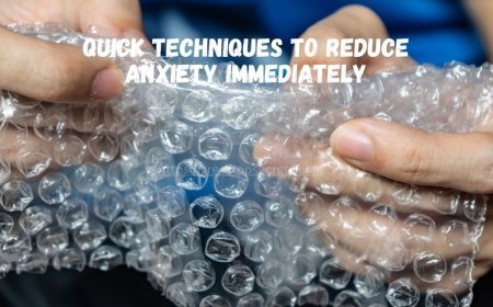 10 Quick Techniques to Reduce Anxiety Immediately