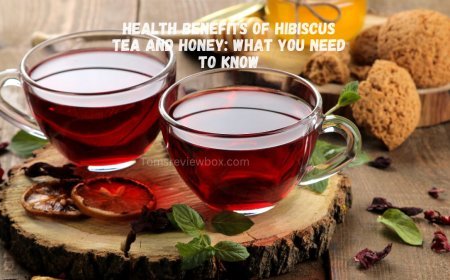 Health Benefits of Hibiscus Tea and Honey: What You Need to Know